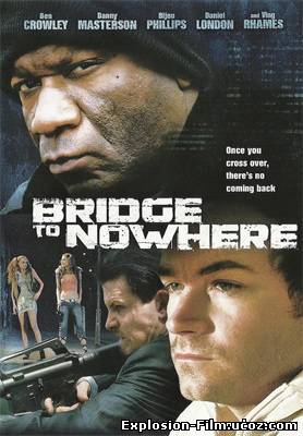 Мост в никуда / The Bridge to Nowhere (2009)